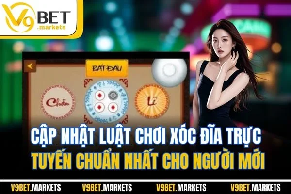 Cập nhật luật chơi xóc đĩa trực tuyến chuẩn nhất cho người mới