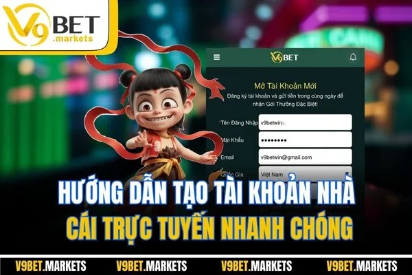 Hướng dẫn tạo tài khoản nhà cái trực tuyến nhanh chóng