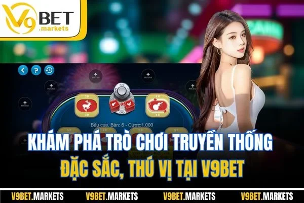 Khám phá trò chơi truyền thống đặc sắc, thú vị tại V9BET
