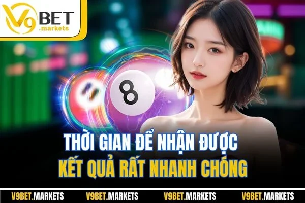 Thời gian để nhận được kết quả rất nhanh chóng